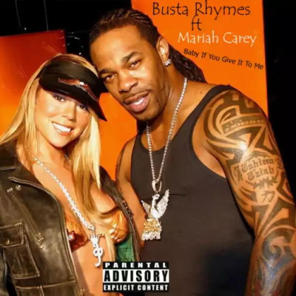 Busta Rhymes - Baby If You Give It To Me Ft. Mariah Carey